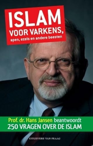 Islam voor varkens, apen, ezels en andere beesten von Uitgeverij Van Praag