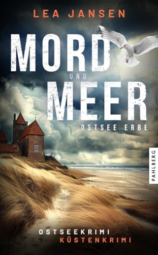 MORD UND MEER Ostsee Erbe: Küstenkrimi Ostseekrimi (Larsson & Humboldt ermitteln) von Pahlberg Verlag