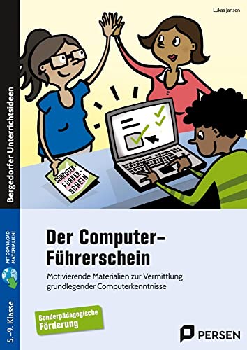 Der Computer-Führerschein - SoPäd Förderung: Motivierende Materialien zur Vermittlung grundlegender Computerkenntnisse (5. bis 9. Klasse) von Persen Verlag i.d. AAP