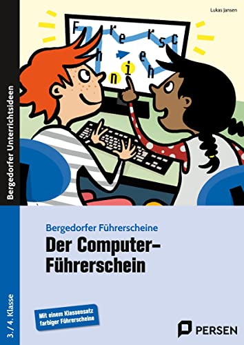 Der Computer-Führerschein: 3./4. Klasse (Bergedorfer® Führerscheine) von Persen Verlag in der AAP Lehrerwelt GmbH