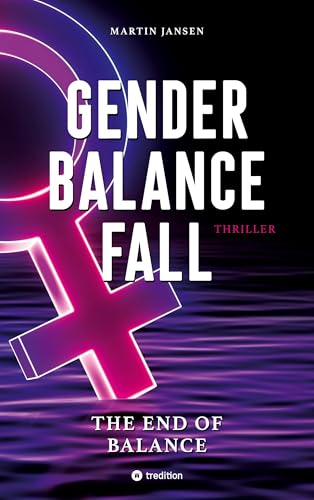 GENDER BALANCE FALL: The end of balance von tredition