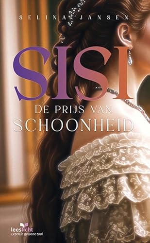 Sisi: De pijs van schoonheid (Leeslicht) von Eenvoudig Communiceren B.V.