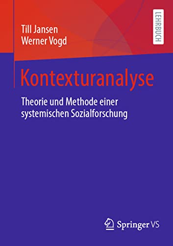 Kontexturanalyse: Theorie und Methode einer systemischen Sozialforschung
