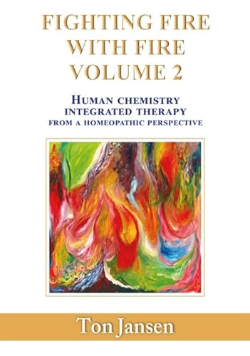 2: Human Chemistry Integrated Therapy (Fighting fire with fire: Human Chemistry Integrated Therapy) von Oorsprong, Uitgeverij