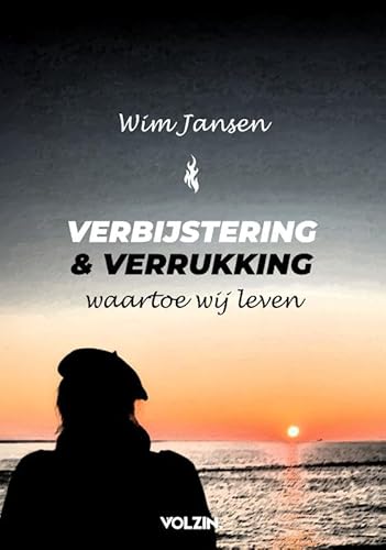Verbijstering en verrukking: Waartoe wij leven von Volzin Magazine