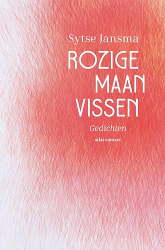 Rozige maanvissen: gedichten von Atlas Contact