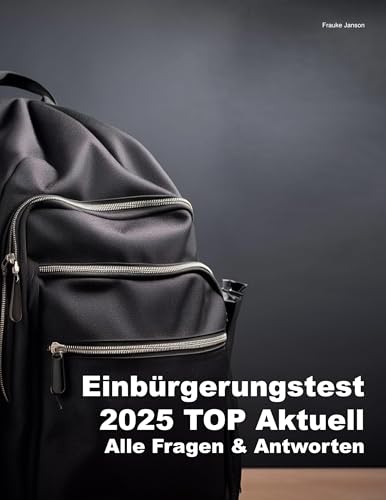 Einbürgerungstest 2025 Top Aktuell: Alle Fragen - Alle Antworten von BoD – Books on Demand