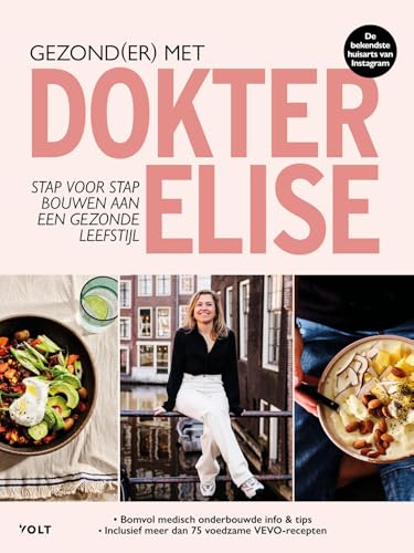 Gezond(er) met dokter Elise: Stap voor stap bouwen aan een gezonde leefstijl von Volt