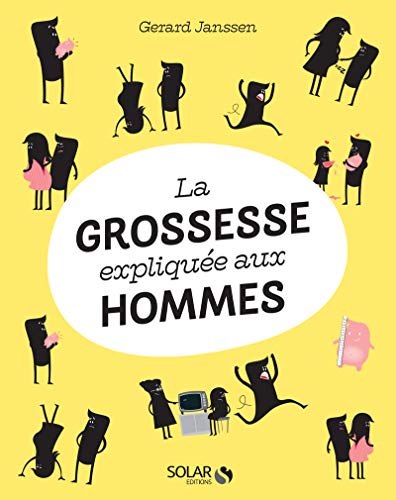 La grossesse expliquée aux hommes - NE von SOLAR