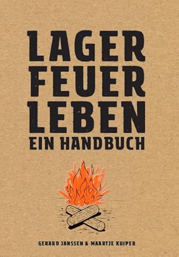 Lagerfeuerleben: Ein Handbuch von Helvetiq Verlag