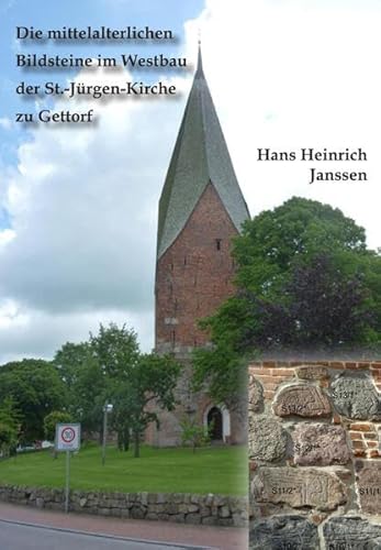 Die mittelalterlichen Bildsteine im Westbau der St.-Jürgen-Kirche zu Gettorf von Beier & Beran