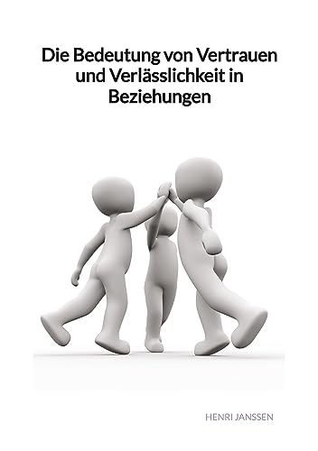 Die Bedeutung von Vertrauen und Verlässlichkeit in Beziehungen von tredition