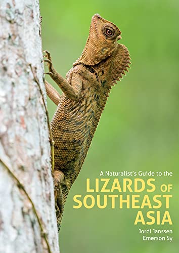 A Naturalist's Guide to the Lizards of Southeast Asia (Naturalists' Guides) von John Beaufoy Publishing Ltd