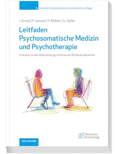 Leitfaden Psychosomatische Medizin und Psychotherapie: Orientiert an den Weiterbildungsrichtlinien der Bundesärztekammer / mit eBook inside Leitfaden Psychosomatische Medizin und Psychotherapie: Orientiert an den Weiterbildungsrichtlinien der Bundesärztekammer / mit eBook inside von Deutscher Ärzteverlag