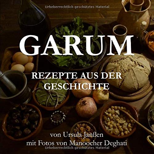 GARUM: Rezepte aus der Geschichte von Independently published