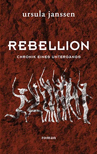 Rebellion: Chronik eines Untergangs