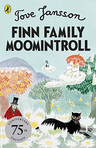 Finn Family Moomintroll: 75th Anniversary Edition (Moomins Fiction)