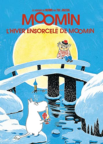 LES AVENTURES DE MOOMIN (vol.6) : L'hiver ensorcelé de Moomin