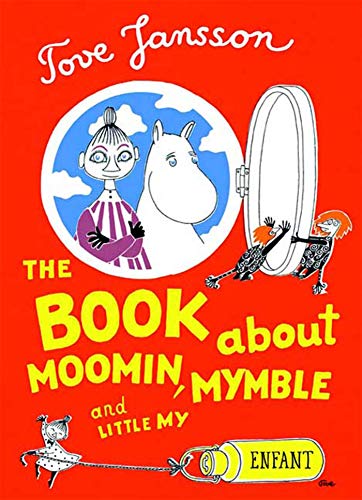 Moomin, Mymble and Little My (Moomin Picture Books)