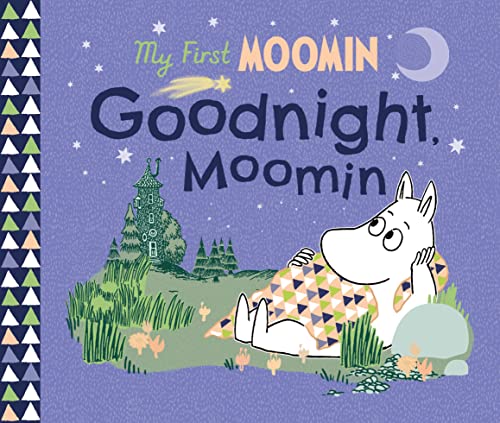 My First Moomin: Goodnight Moomin My First Moomin: Goodnight Moomin