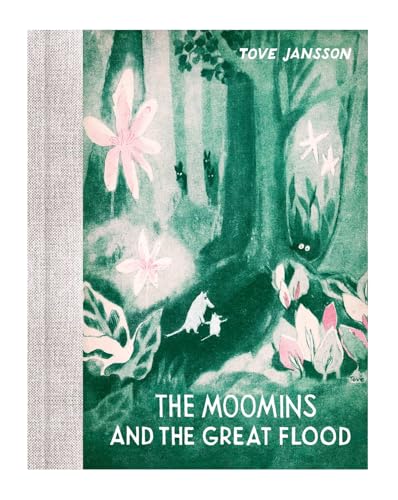 The Moomins and the Great Flood The Moomins and the Great Flood von Sort of Books
