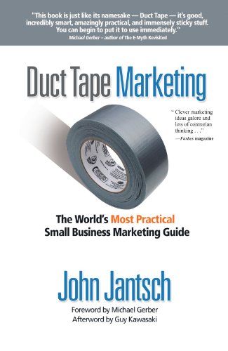 DUCT TAPE MARKETING: The World's Most Practical Small Business Marketing Guide von Thomas Nelson
