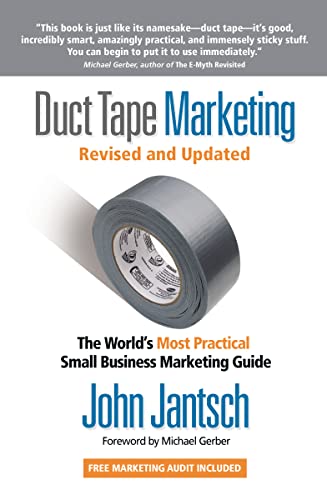 Duct Tape Marketing Revised and Updated: The World's Most Practical Small Business Marketing Guide