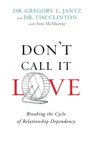 Don't Call It Love: Breaking the Cycle of Relationship Dependency von Revell Gmbh