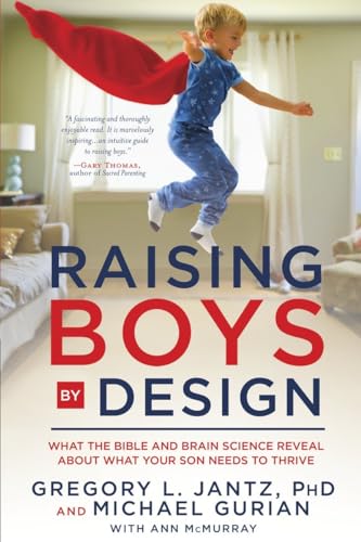 Raising Boys by Design: What the Bible and Brain Science Reveal About What Your Son Needs to Thrive von WaterBrook
