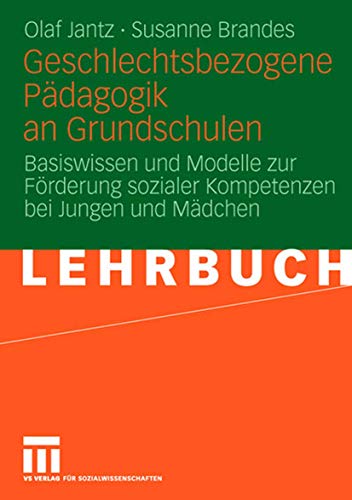 Geschlechtsbezogene Pädagogik and Grundschulen: Basiswissen und Modelle zur Förderung Sozialer Kompetenzen bei Jungen und Mädchen (German Edition) von VS Verlag für Sozialwissenschaften