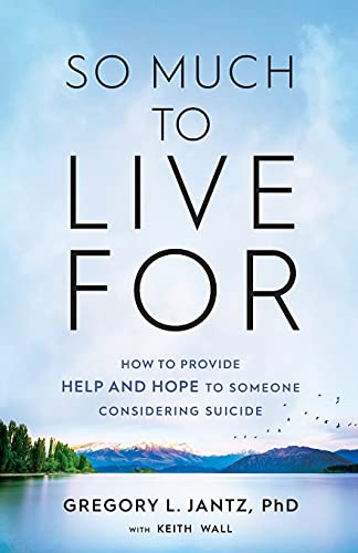 So Much to Live For: How to Provide Help and Hope to Someone Considering Suicide von Revell