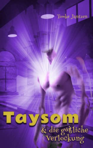 Taysom & die göttliche Verlockung von Independently published