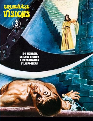 GRINDHOUSE VISIONS 3: 100 Horror, Science Fiction & Exploitation Film Posters von Bonefyre Books