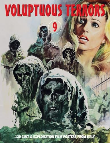 VOLUPTUOUS TERRORS, VOLUME 9: 120 Cult & Exploitation Film Posters From Italy von Bonefyre Gas Books