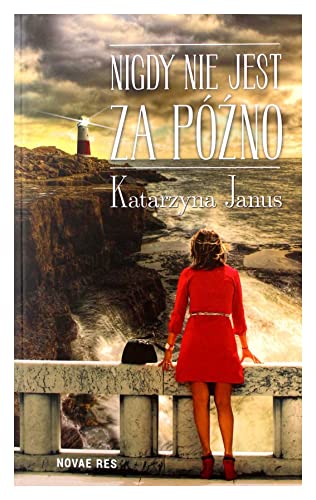 Nigdy nie jest za pozno