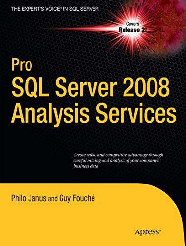 Pro SQL Server 2008 Analysis Services (The Expert's Voice in SQL Server) von Apress