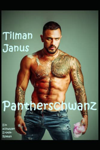 Pantherschwanz: Ein schwuler Erotik-Roman (Harte Kerle) Pantherschwanz: Ein schwuler Erotik-Roman (Harte Kerle)