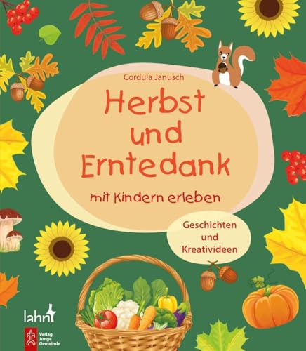 Herbst und Erntedank: Geschichten und Kreativideen Herbst und Erntedank: Geschichten und Kreativideen von Junge Gemeinde