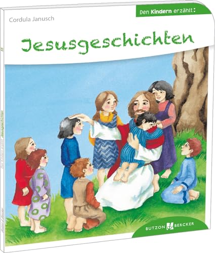 Jesusgeschichten: Den Kindern erklärt / erzählt 55 (Den Kindern erzählt/erklärt)