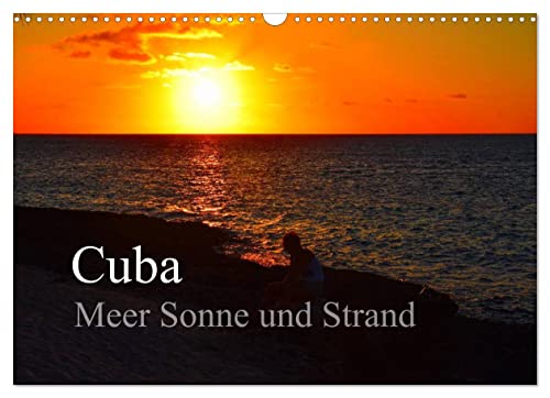 Cuba Meer Sonne und Strand (Wandkalender 2023 DIN A3 quer): 13 Impressionen aus Playa Guardalavaca und Playa Esmeralda (Monatskalender, 14 Seiten ) (CALVENDO Natur) von CALVENDO