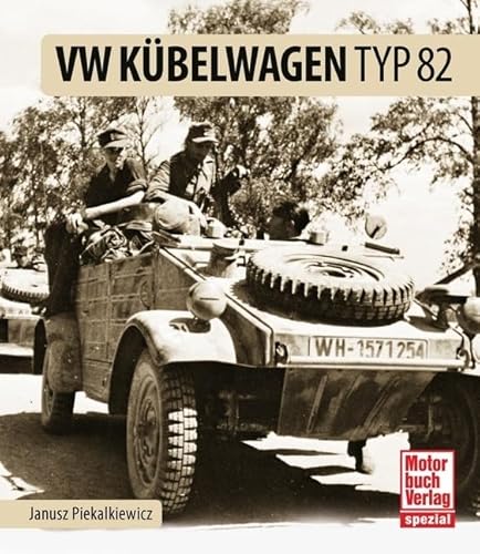 VW Kübelwagen Typ 82 von Motorbuch Verlag
