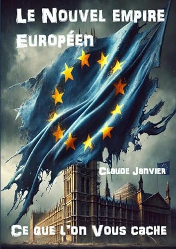 Le Nouvel Empire Européen Le Nouvel Empire Européen von THEBOOKEDITION