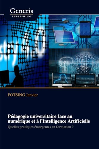 Pédagogie universitaire face au numérique et à l’Intelligence Artificielle Pédagogie universitaire face au numérique et à l’Intelligence Artificielle von BAYSHOP (Generis Publishing)