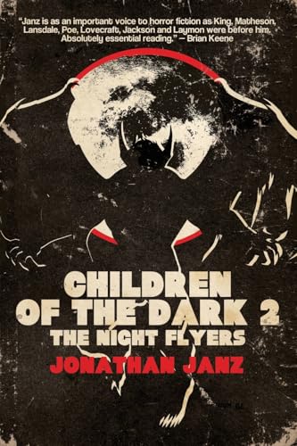 Children of the Dark 2: The Night Flyers Children of the Dark 2: The Night Flyers von Cemetery Dance Publications