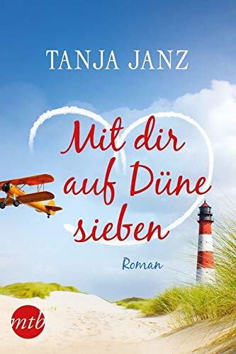Mit dir auf Düne sieben: Roman. Originalausgabe Mit dir auf Düne sieben: Roman. Originalausgabe