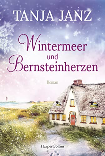 Wintermeer und Bernsteinherzen: Roman Wintermeer und Bernsteinherzen: Roman