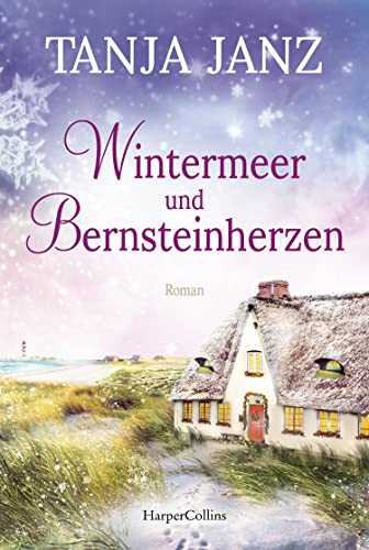 Wintermeer und Bernsteinherzen: Roman Wintermeer und Bernsteinherzen: Roman