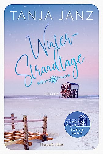 Winterstrandtage: Ein St.-Peter-Ording-Roman | Eine winterliche Wohlfühlgeschichte für gemütliche Abende am Kamin | Der neue Weihnachtsroman von der SPIEGEL-Bestsellerautorin