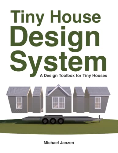 Tiny House Design System: A Design Toolbox for Tiny Houses von Independently published
