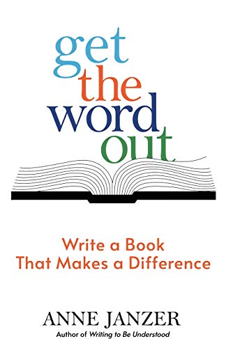 Get the Word Out: Write a Book That Makes a Difference